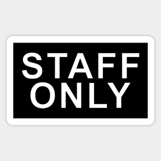 "Staff Only White" Magnet